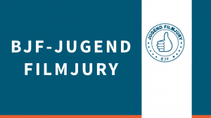 BJF ist neuer Tr&auml;ger der Jugend Filmjury!