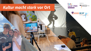 Bundesprogramm "Kultur macht stark&ldquo; muss bleiben - BJF startet digitale Kampagne