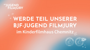 Mitglieder f&uuml;r BJF-Jugend Filmjury in Chemnitz gesucht!