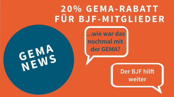 Bild zur News: GEMA: Gesamtvertrags-Vorteile als BJF-Mitglied nutzen!