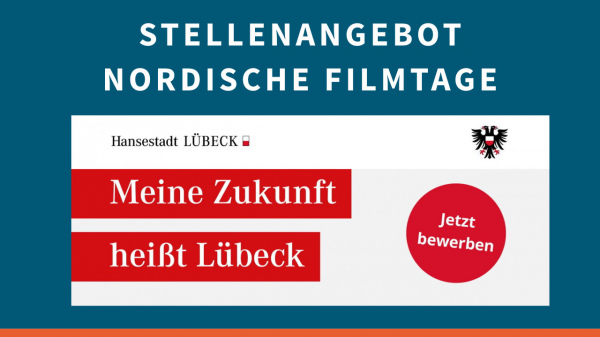 Bild zur News: Freie Stellen bei den 67. Nordischen Filmtagen in Lübeck 2025
