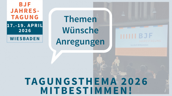 Bild zur News: Jetzt mitbestimmen: Thema der BJF-Jahrestagung 2026