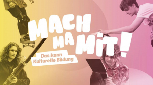 Jetzt als Ort Kultureller Bildung eintragen – Machmamit!